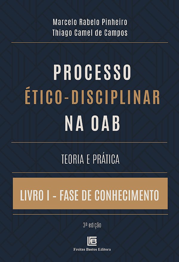 Livro Processo Ético-Disciplinar Na Oab Teoria E Prática ...