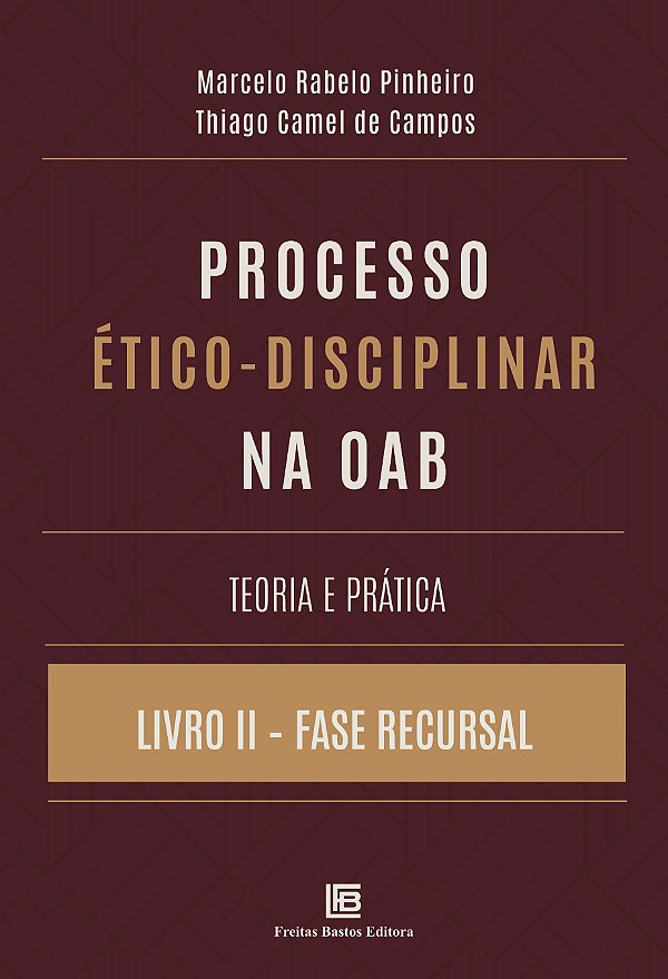 Livro Processo Ético-Disciplinar Na Oab - Teoria E Prátic...