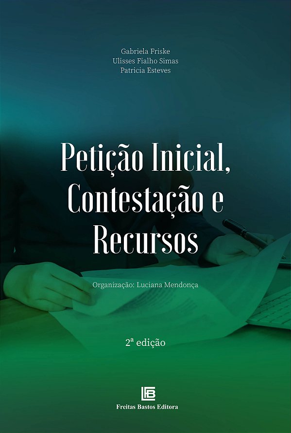 Livro Petição Inicial, Contestação E Recursos - 02Ed/24