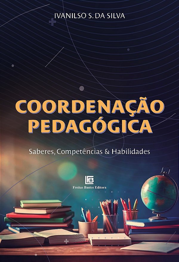 Livro Coordenação Pedagógica - Saberes, Competências E Ha...