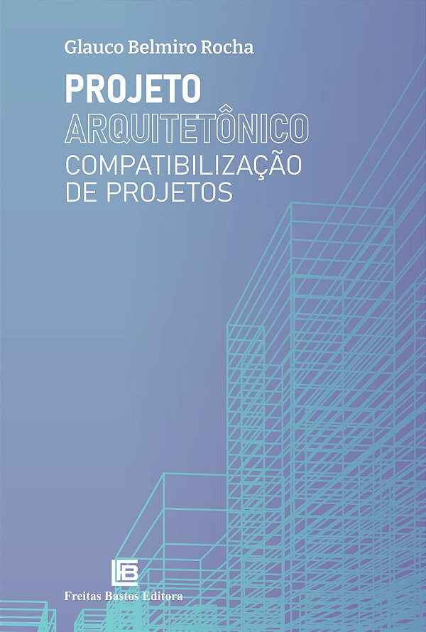Livro Projeto Arquitetônico - Compatibilização De Projeto...