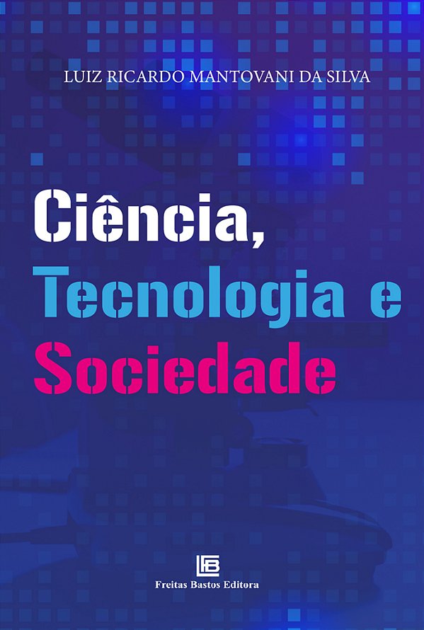 Livro Ciência, Tecnologia E Sociedade
