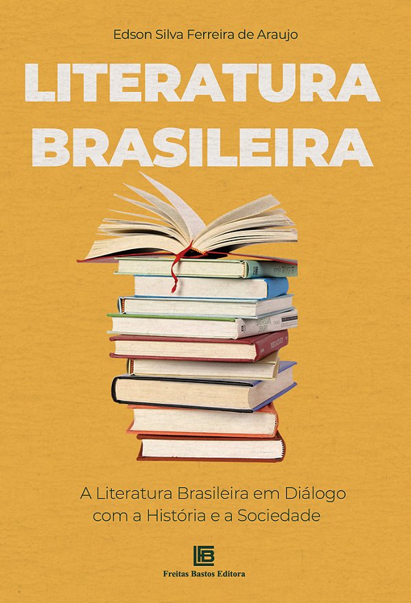 Livro Literatura Brasileira - A Literatura Brasileira Em ...