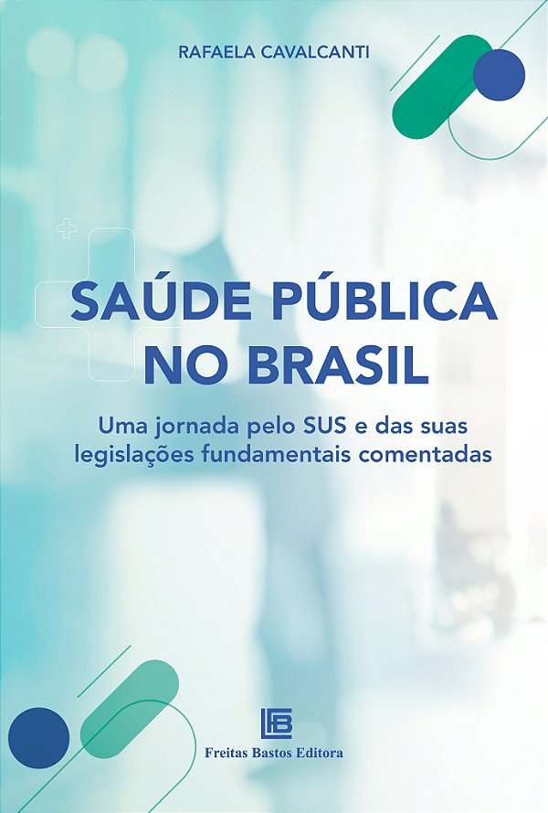 Livro Saúde Pública No Brasil - Uma Jornada Pelo Sus E Da...