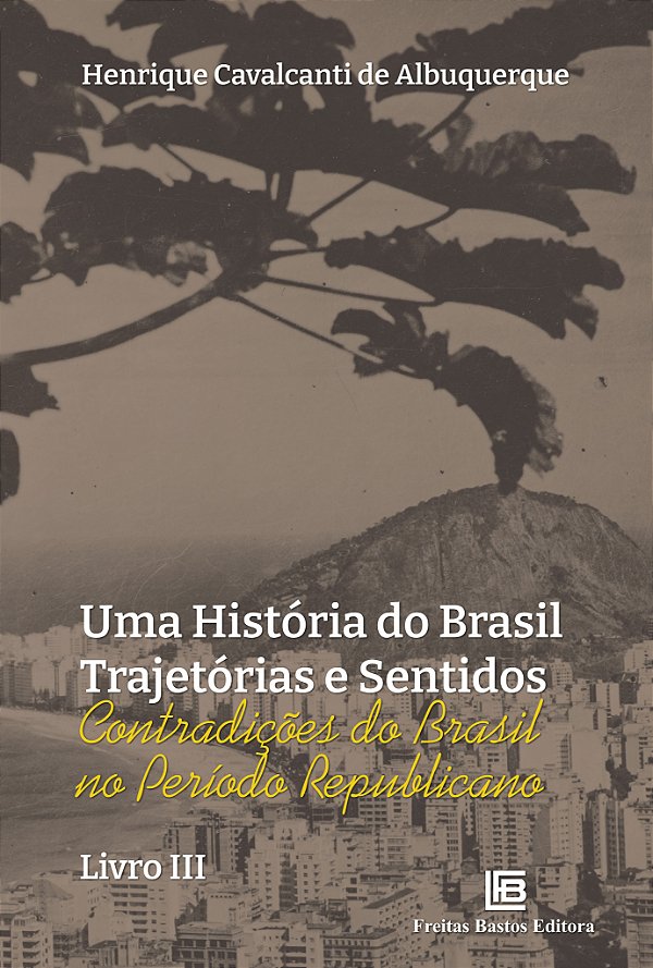 Livro Uma História Do Brasil Trajetórias E Sentidos - Livro Iii
