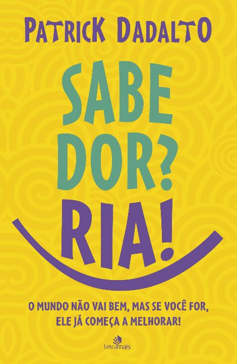 Sabe Dor? Ria! Sabe Dor Ria - O Mundo Não Vai Bem, Mas se...