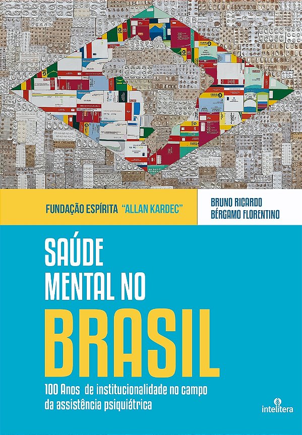 Livro Saúde Mental No Brasil - 100 Anos De Institucionali...