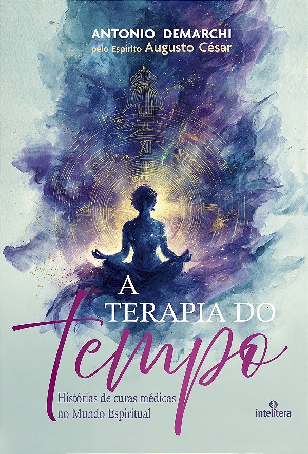 Livro A Terapia Do Tempo: Histórias De Curas Médicas No Mundo E...