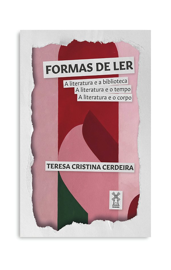 Livro Formas de ler: A literatura e a biblioteca, a liter...