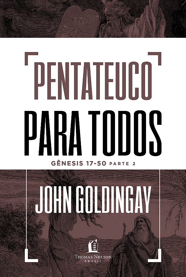 Livro Pentateuco para todos: Gênesis 17-50 – Parte 2