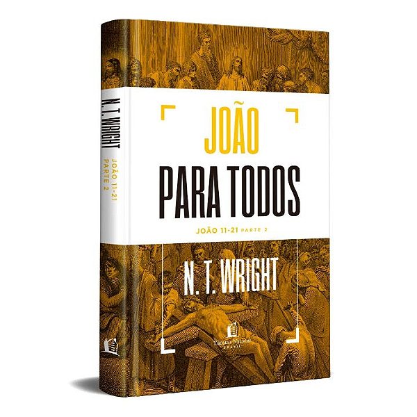 Livro João para todos: João 11-21 - Parte 2
