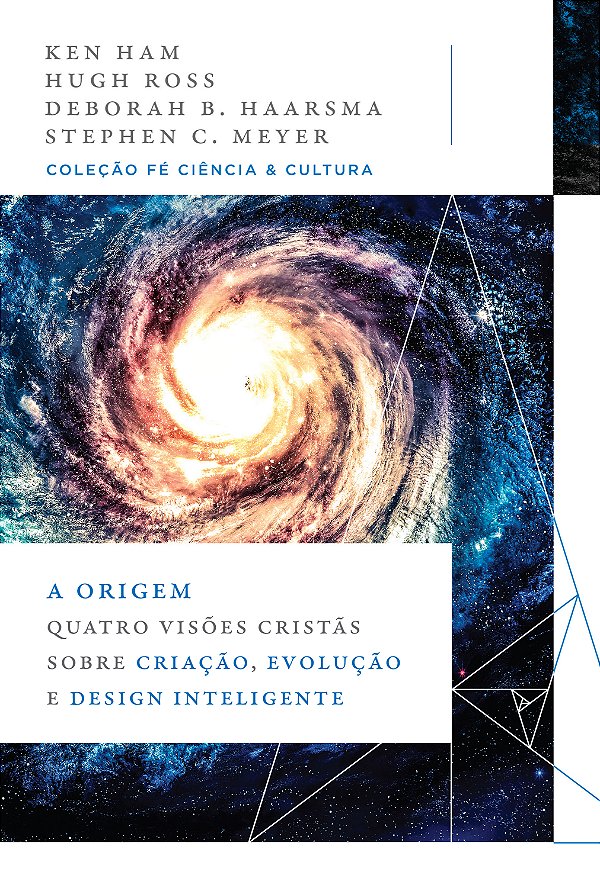 Livro A origem: quatro visões cristãs sobre criação, evol...