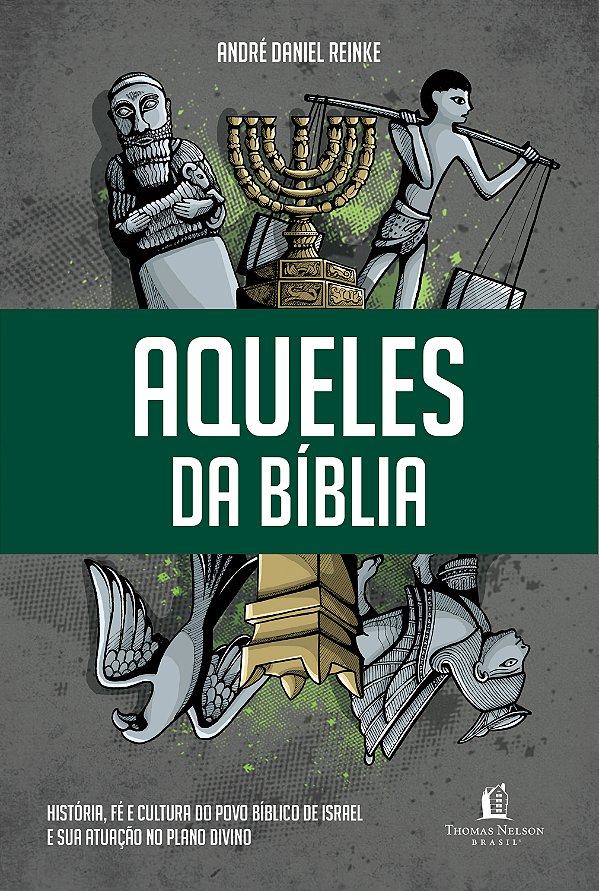 Livro Aqueles da Bíblia: História, fé e cultura do povo b...