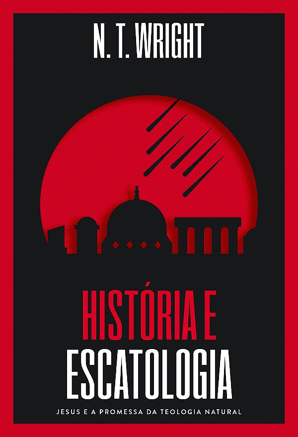 Livro História e Escatologia: Jesus e a promessa da teolo...