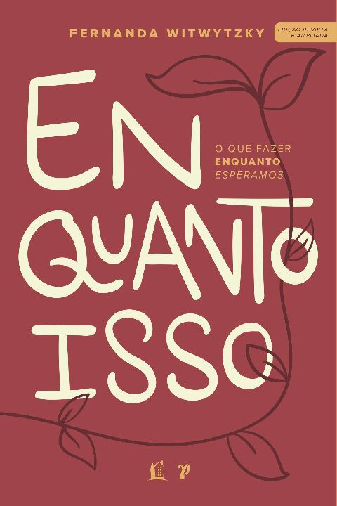 Livro Enquanto isso: O que fazer enquanto esperamos
