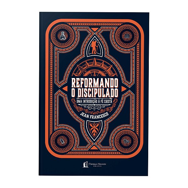 Livro Reformando o discipulado: Uma introdução à fé crist...
