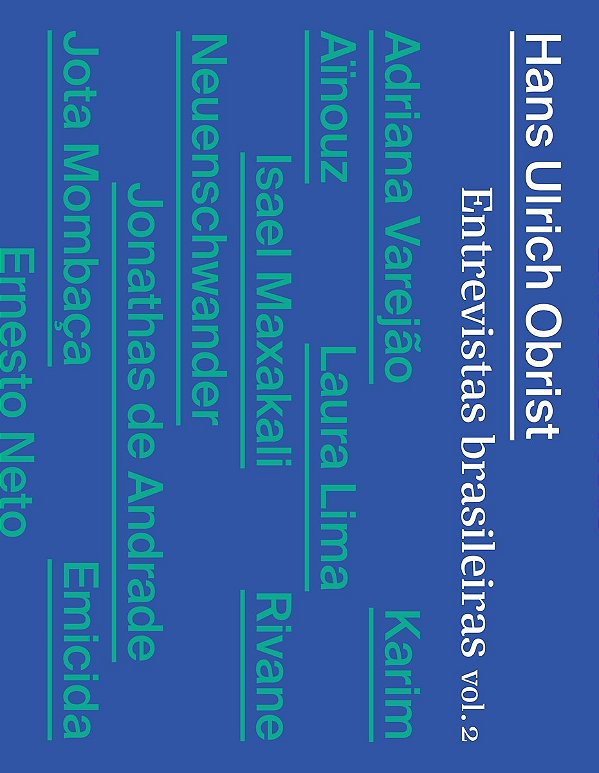 Livro Hans Ulrich Obrist - Entrevistas brasileiras Vol. 2...