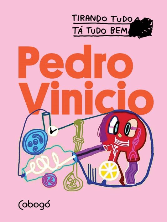 Livro Pedro Vinicio - Tirando tudo tá tudo bem