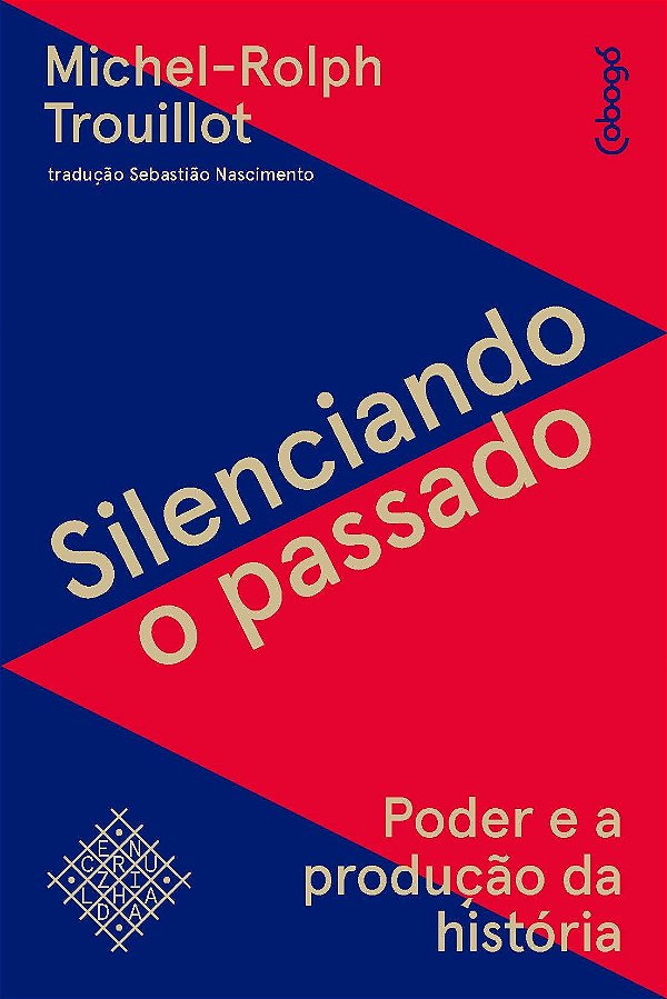 Livro Silenciando o passado: Poder e a produção da histór...