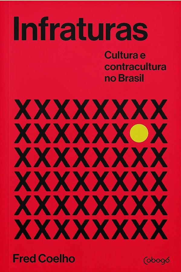 Livro Infraturas: Cultura e contracultura no Brasil
