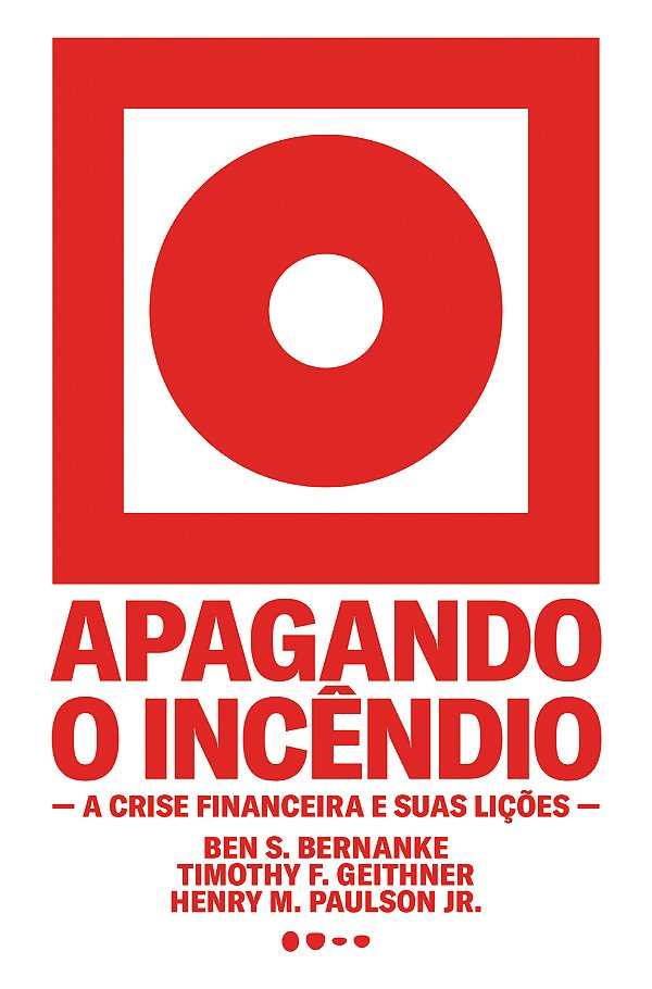 Livro Apagando o incêndio: a crise financeira e suas liçõ...