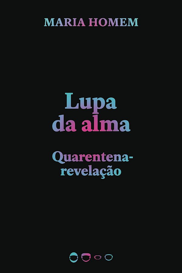 Livro Lupa da alma: quarentena-revelação