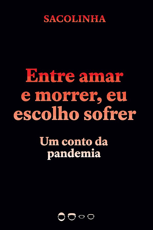 Livro Entre amar e morrer, eu escolho sofrer: um conto da...