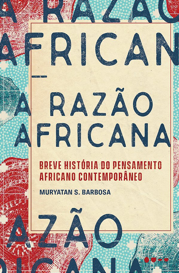 Livro A razão africana: breve história do pensamento afri...