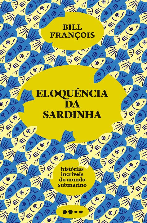 Livro Eloquência da sardinha: histórias incríveis do mund...