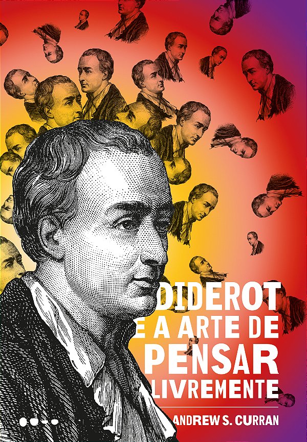 Livro Diderot e a arte de pensar livremente