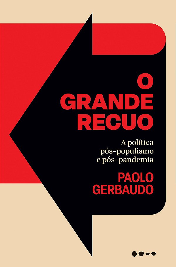 Livro O grande recuo: a política pós-populismo e pós-pand...