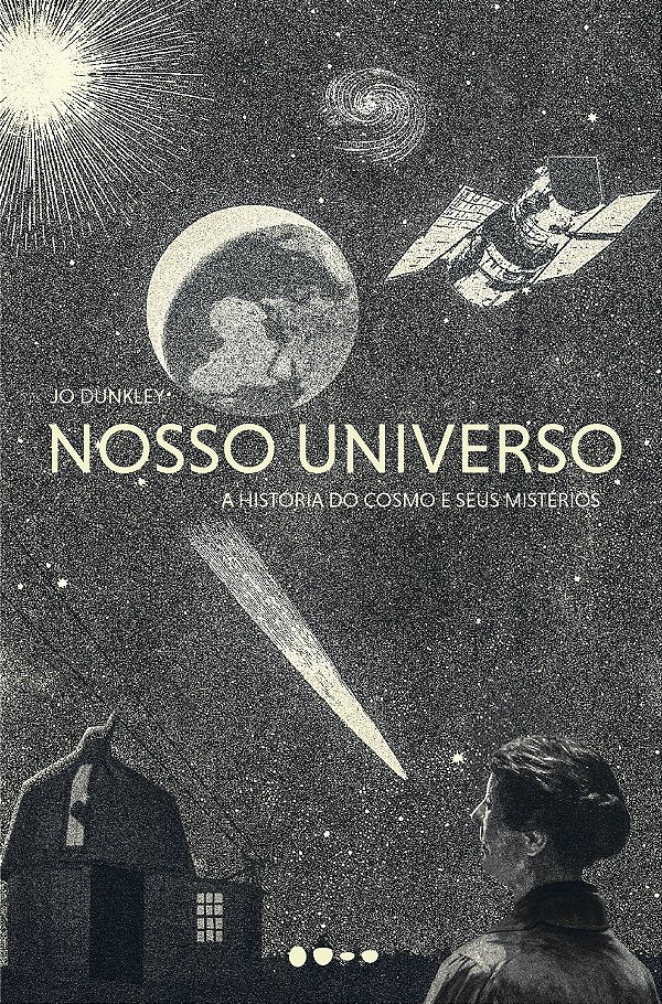 Livro Nosso universo: a história do cosmo e seus mistério...