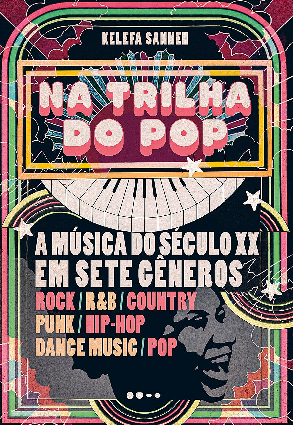 Livro Na trilha do pop: a música do século XX em sete gên...
