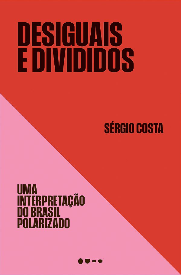 Livro Desiguais e divididos: Uma interpretação do Brasil ...