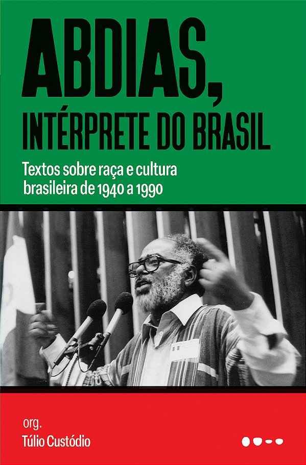 Livro Abdias, intérprete do Brasil: Textos sobre raça e c...