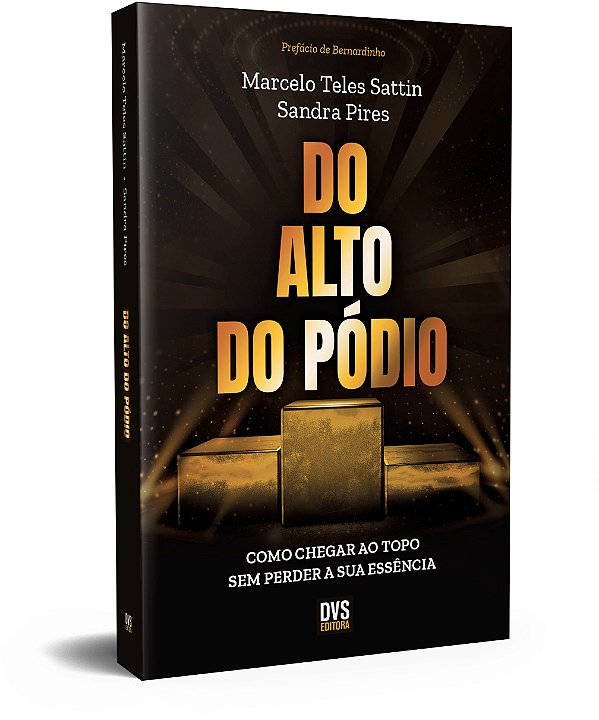 Livro Do Alto do Pódio: como chegar ao topo sem perder a ...