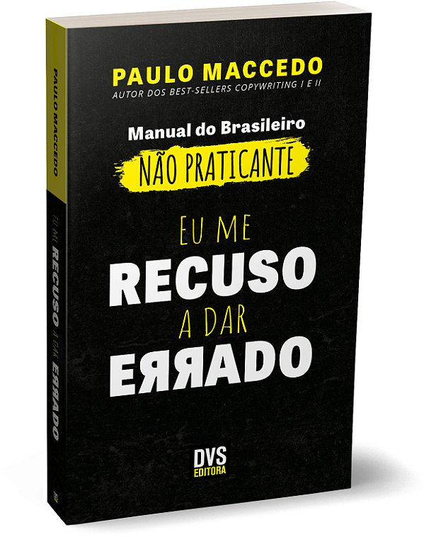 Livro Eu me recuso a dar errado: manual do brasileiro não...