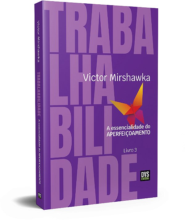 Livro Trabalhabilidade - Livro 3 - A Essencialidade Do Ap...
