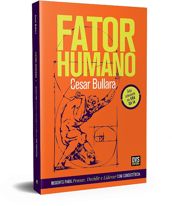 Livro Fator Humano - Insights Para Pensar, Decidir E Lide...