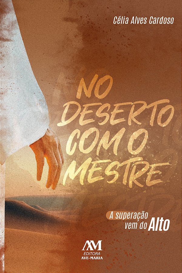 Livro No deserto com o mestre: A superação vem do alto