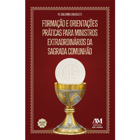 Livro Formação e orientações práticas para Ministros da Sagrada...