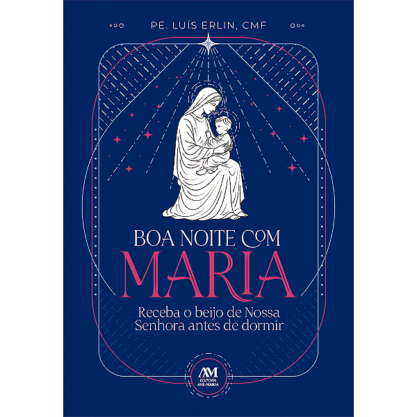 Livro Boa noite com Maria: - Receba o beijo de Nossa Senhora an...
