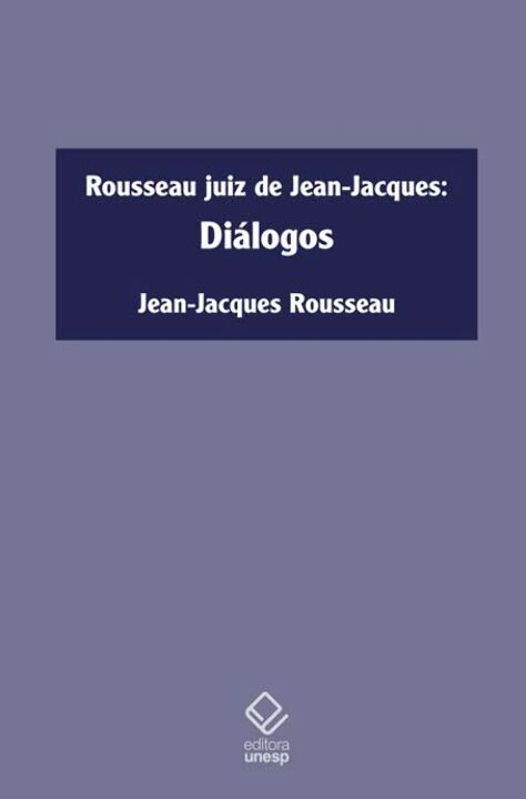 Livro Rousseau juiz de Jean-Jacques: Diálogos
