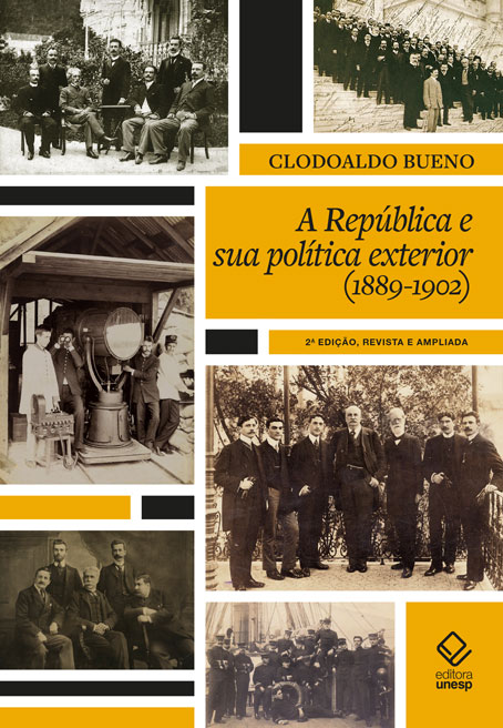 Livro A República e sua política exterior (1889 a 1902) -...