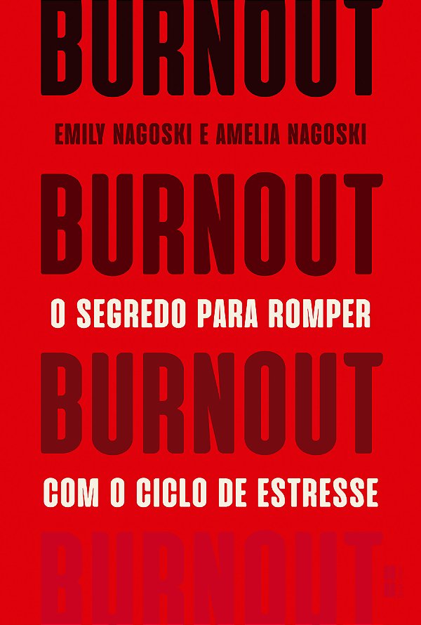 Livro Burnout: O segredo para romper com o ciclo de estre...