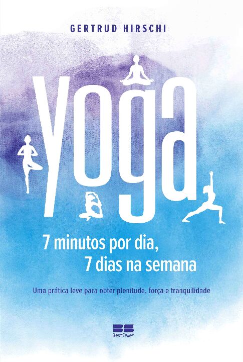 Livro Yoga: 7 minutos por dia, 7 dias por semana