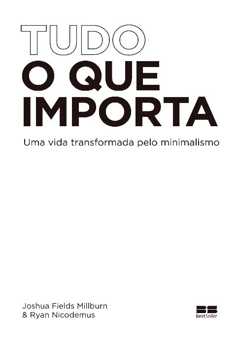 Livro Tudo o que importa: Uma vida transformada pelo mini...