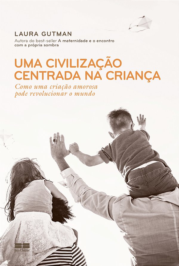 Livro Uma civilização centrada na criança: Como uma criaç...