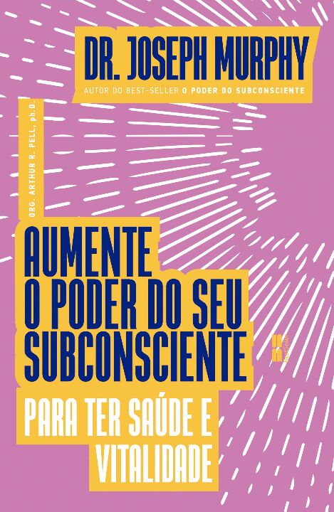 Livro Aumente o poder do seu subconsciente para ter saúde...