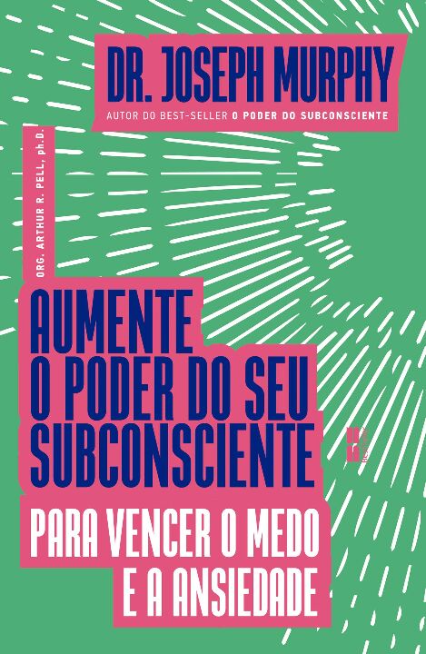 Livro Aumente o poder do seu subconsciente para vencer o ...